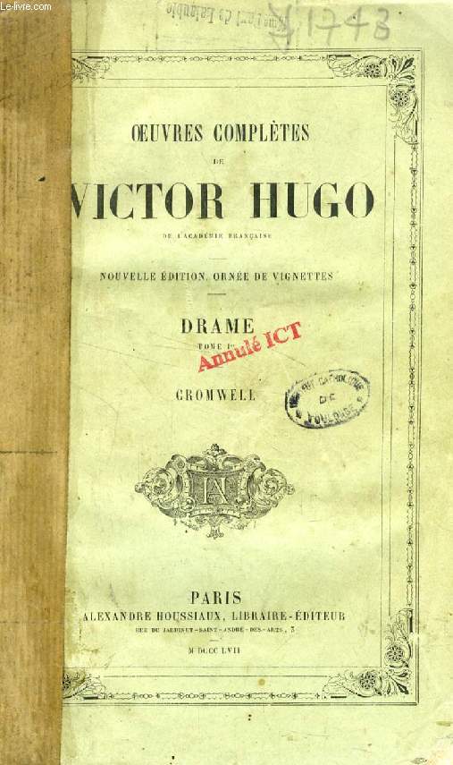OEUVRES COMPLETES DE VICTOR HUGO, DRAME, TOME I, CROMWELL