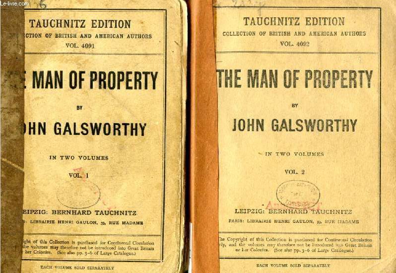 THE MAN OF PROPERTY, 2 VOLUMES (TAUCHNITZ EDITION, COLLECTION OF BRITISH AND AMERICAN AUTHORS, VOL. 4091, 4092)