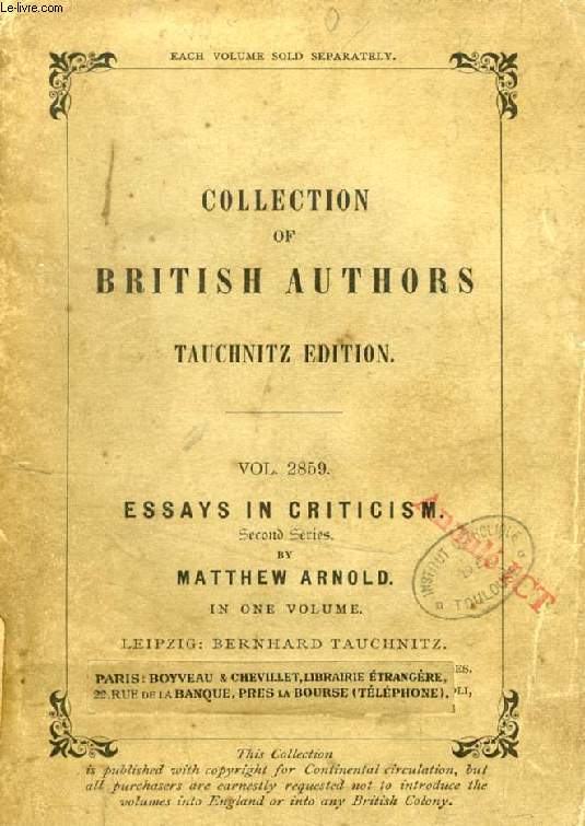 ESSAYS IN CRITICISM, Second Series (TAUCHNITZ EDITION, COLLECTION OF BRITISH AND AMERICAN AUTHORS, VOL. 2859)