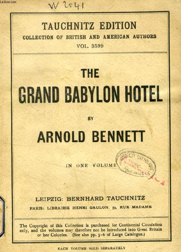THE GRAND BABYLON HOTEL, A FANTASIA ON MODERN TIMES (TAUCHNITZ EDITION, COLLECTION OF BRITISH AND AMERICAN AUTHORS, VOL. 3599)