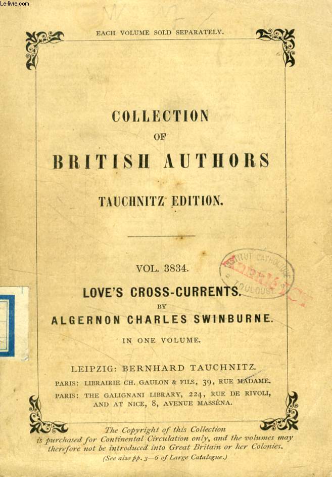 LOVE'S CROSS-CURRENTS (TAUCHNITZ EDITION, COLLECTION OF BRITISH AND AMERICAN AUTHORS, VOL. 3834)