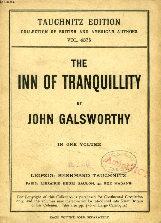 THE INN OF TRANQUILLITY, STUDIES AND ESSAYS (TAUCHNITZ EDITION, COLLECTION OF BRITISH AND AMERICAN AUTHORS, VOL. 4375)