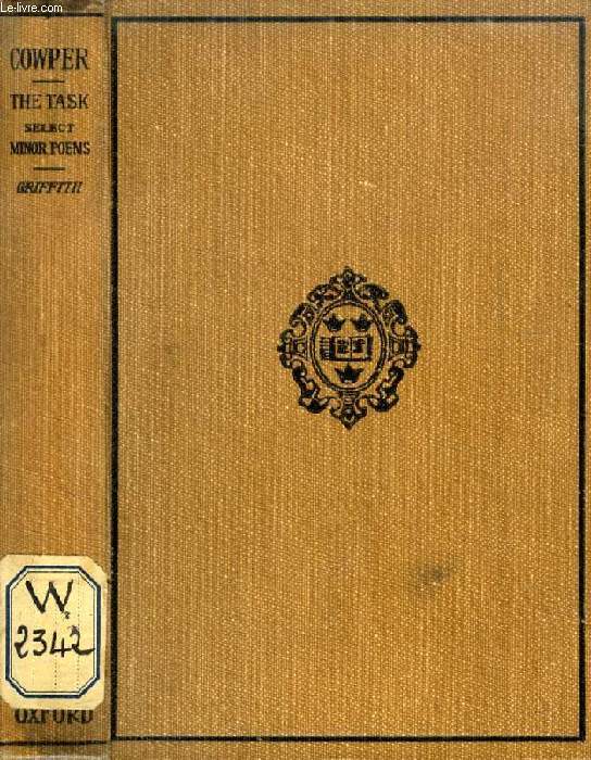 THE TASK, With TIROCINIUM, And Selections from the MINOR POEMS, A.D. 1784-1799, VOL. II