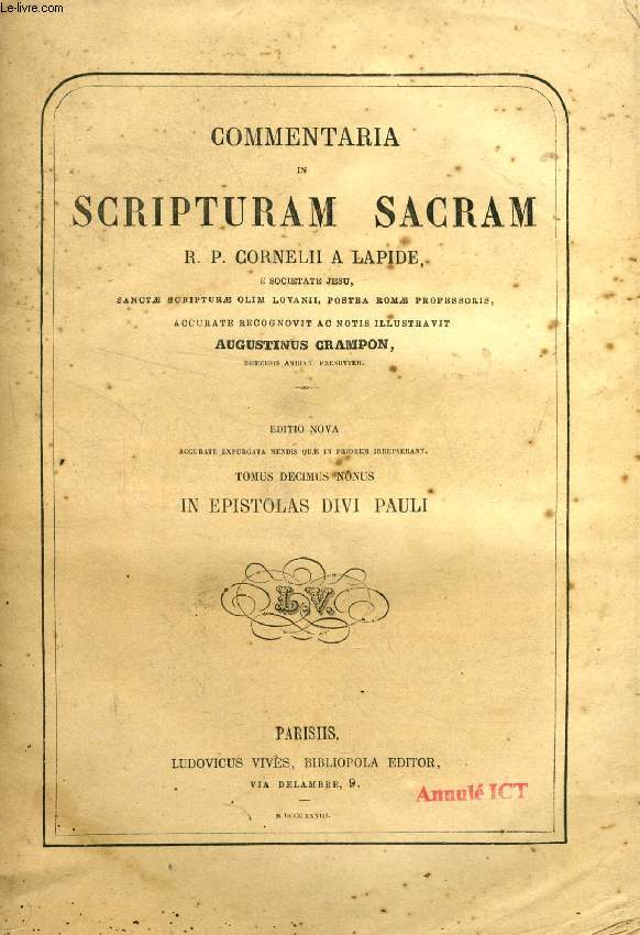 COMMENTARIA IN SCRIPTURAM SACRAM R. P. CORNELII A LAPIDE, TOMUS XIX, DIVI PAULI EPISTOLARUM
