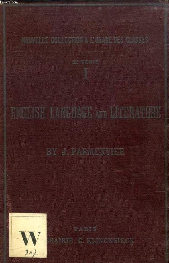A SHORT HISTORY OF THE ENGLISH LANGUAGE AND LITERATURE, FOR THE USE OF FRENCH STUDENTS