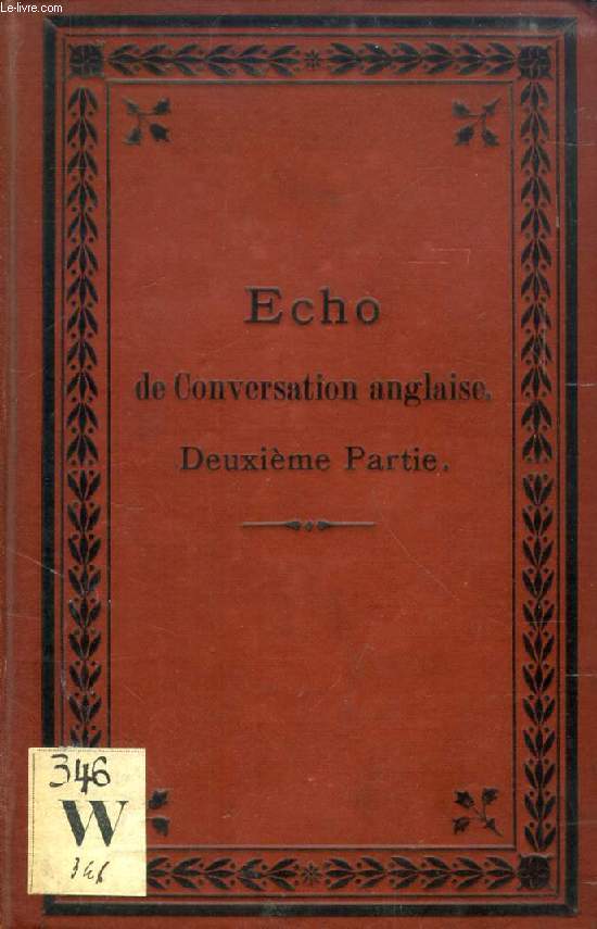 ECHO OF COLLOQUIAL ENGLISH, 2nd PART, GLIMPSES OF LONDON (ECHO DE L'ANGLAIS PARL, 2e PARTIE, QUELQUES MOIS A LONDRES)
