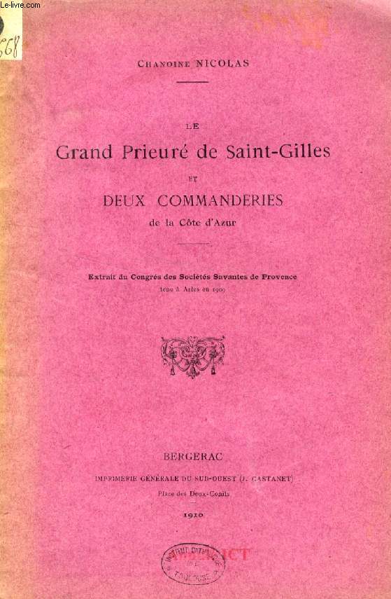LE GRAND PRIEURE DE SAINT-GILLES ET DEUX COMMANDERIES DE LA COTE D'AZUR (TIRE A PART)