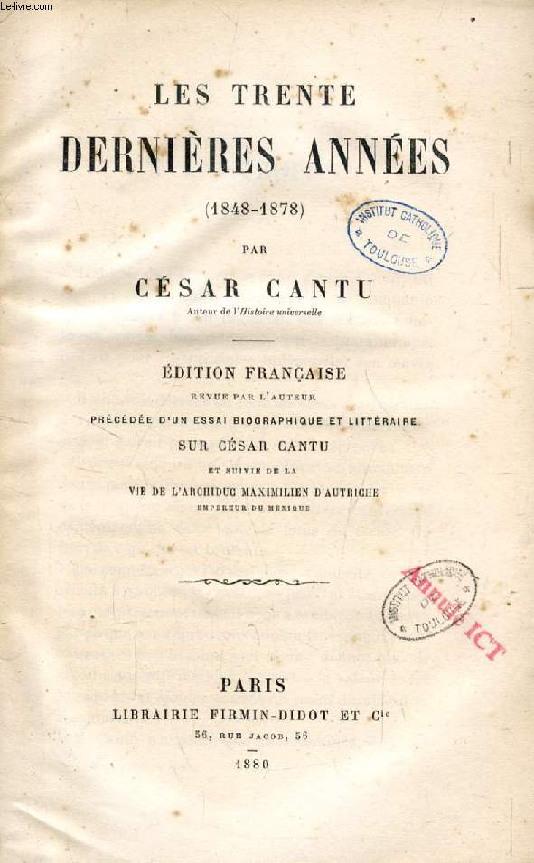 LES TRENTE DERNIERES ANNEES (1848-1878)