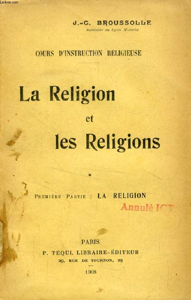 LA RELIGION ET LES RELIGIONS, 2 TOMES (COURS D'INSTRUCTION RELIGIEUSE)