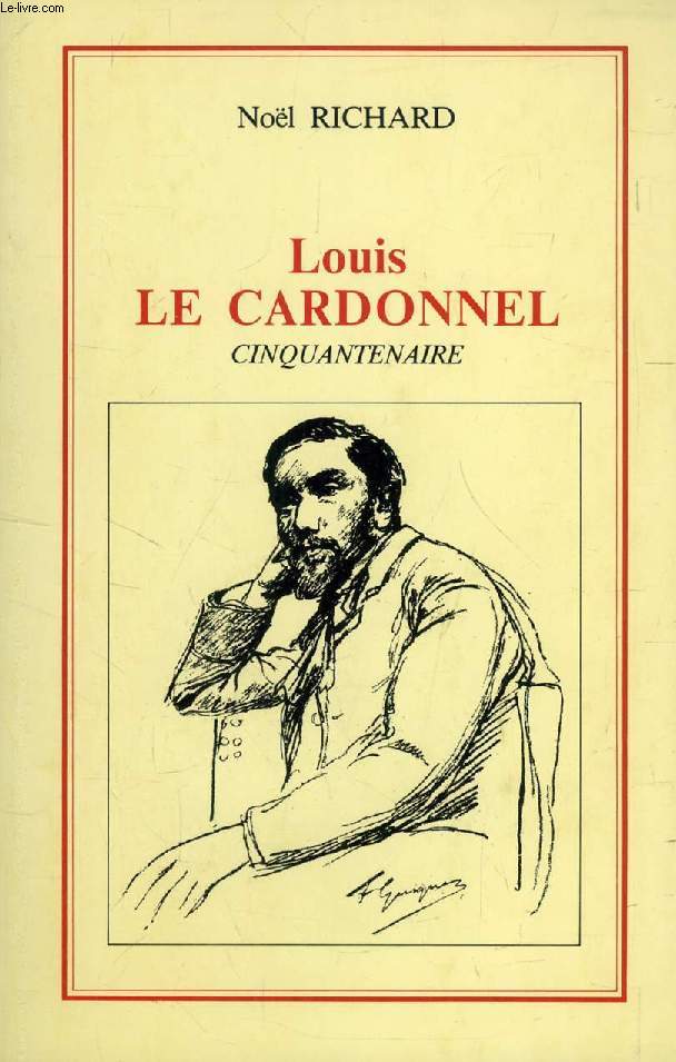 LOUIS LE CARDONNEL, CINQUANTENAIRE