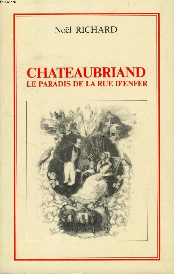 CHATEAUBRIAND, LE PARADIS DE LA RUE D'ENFER