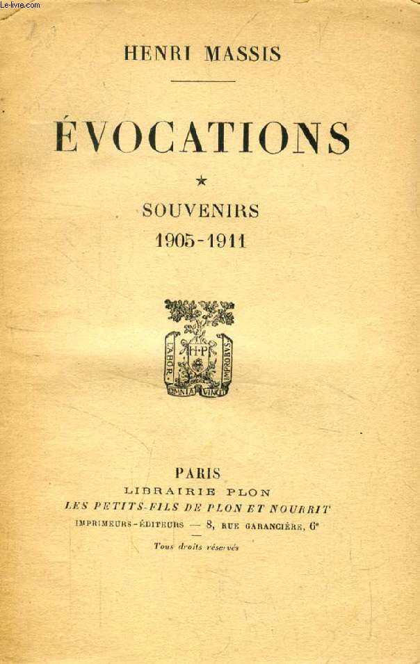 EVOCATIONS, SOUVENIRS, 1905-1911
