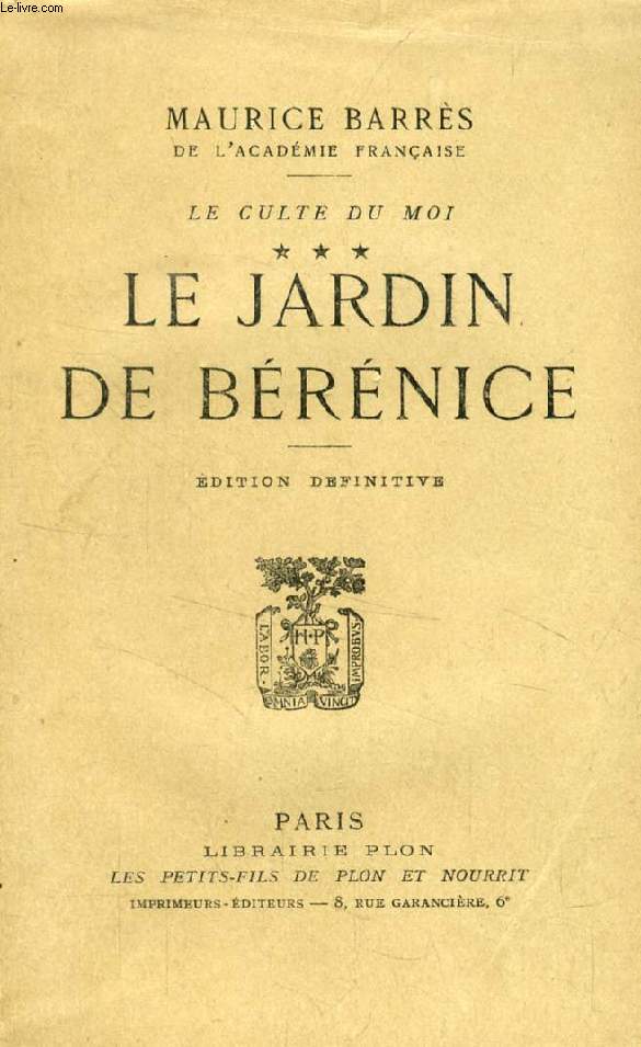 LE JARDIN DE BERENICE (Le Culte du Moi, III)