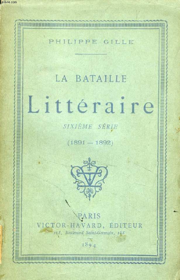 LA BATAILLE LITTERAIRE, 6e SERIE (1891-1892)
