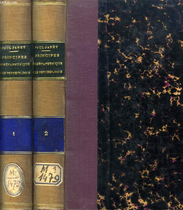 PRINCIPES DE METAPHYSIQUE ET DE PSYCHOLOGIE, LECONS PROFESSEES A LA FACULTE DES LETTRES DE PARIS, 1888-1894, 2 TOMES
