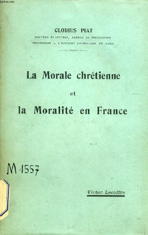 LA MORALE CHRETIENNE ET LA MORALITE EN FRANCE