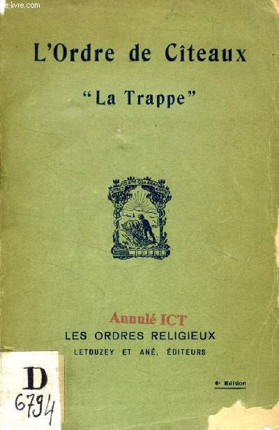 L'ORDRE DE CITEAUX 'LA TRAPPE' (LES ORDRES RELIGIEUX)