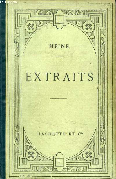 EXTRAITS (I, Buch der Lieder. II, Gedichte. III, Reisebilder. IV, Deutschland. V, Frankreich.)