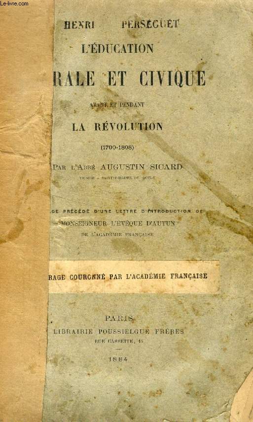 L'EDUCATION MORALE ET CIVIQUE AVANT ET PENDANT LA REVOLUTION (1700-1808)