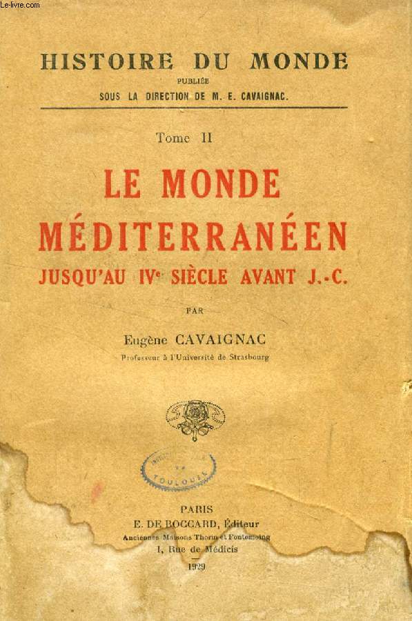 LE MONDE MEDITERRANEEN JUSQU'AU IVe SIECLE AVANT J.-C. (HISTOIRE DU MONDE, TOME II)