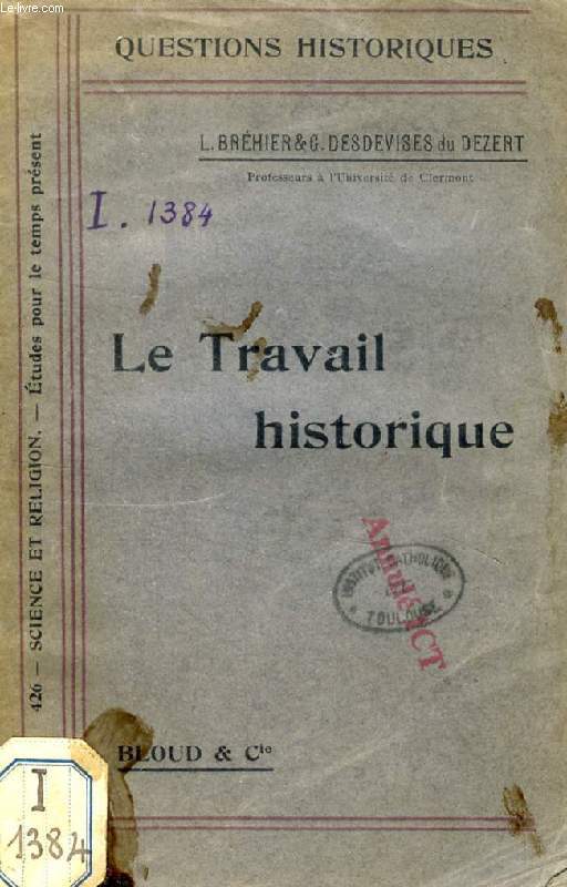 LE TRAVAIL HISTORIQUE (QUESTIONS HISTORIQUES, N 426)