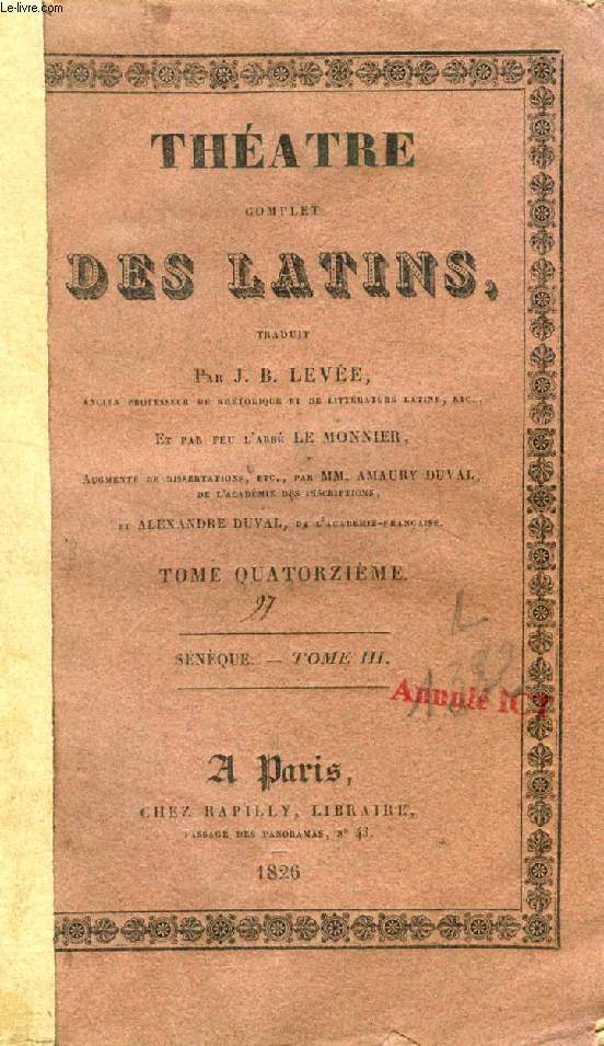 THEATRE COMPLET DES LATINS, TOME XIV, SENEQUE, TOME III