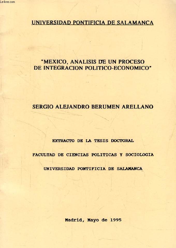 MEXICO, ANALISIS DE UN PROCESO DE INTEGRACION POLITICO-ECONOMICO (EXTRACTO DE LA TESIS)