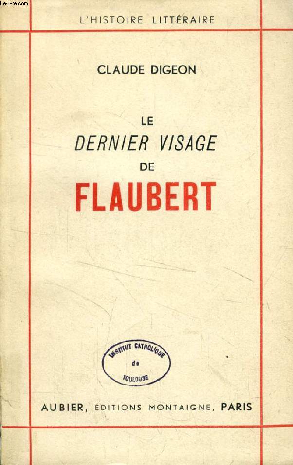 LE DERNIER VISAGE DE FLAUBERT