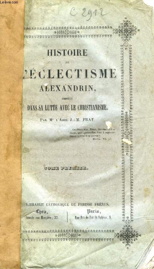 HISTOIRE DE L'ECLECTISME ALEXANDRIN, 2 TOMES, CONSIDERE DANS SA LUTTE AVEC LE CHRISTIANISME