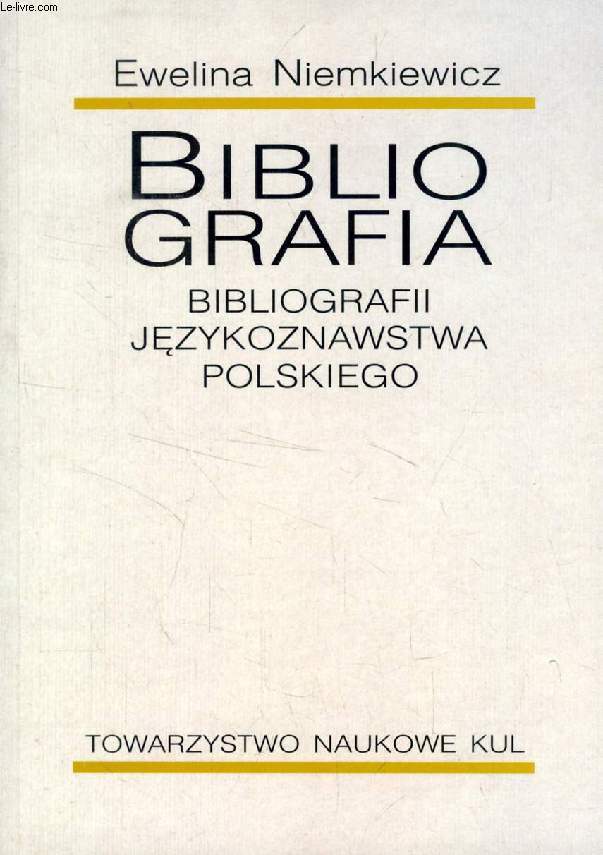 BIBLIOGRAFIA, BIBLIOGRAFII JEZYKOZNAWSTWA POLSKIEGO
