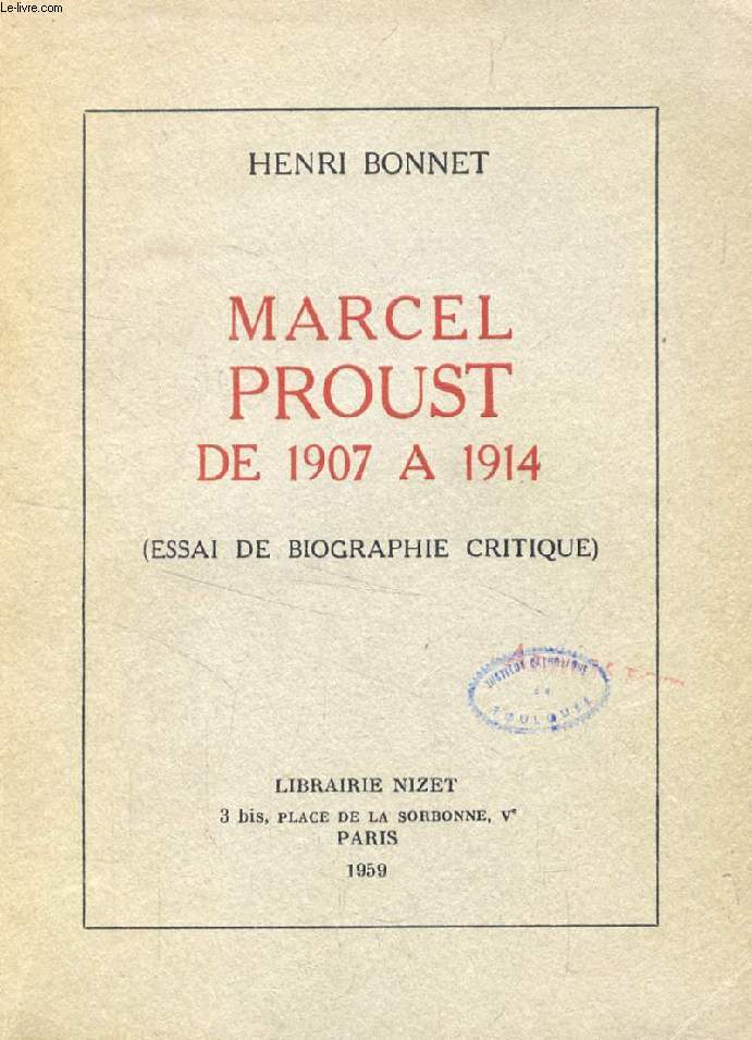 MARCEL PROUST DE 1907  1914 (ESSAI DE BIOGRAPHIE CRITIQUE)