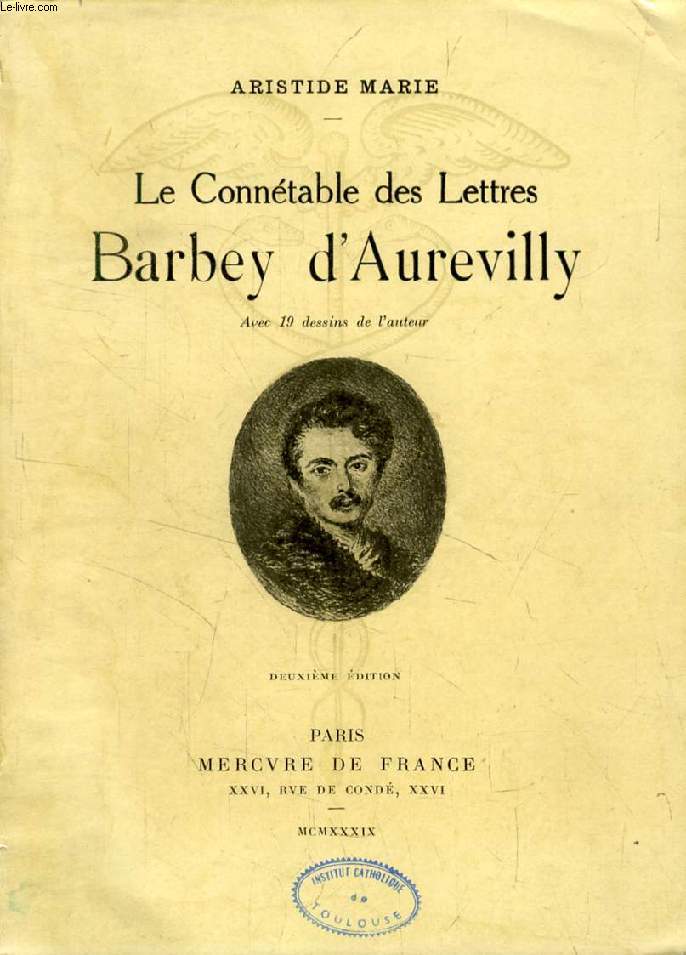 LE CONNETABLE DES LETTRES BARBEY D'AUREVILLY