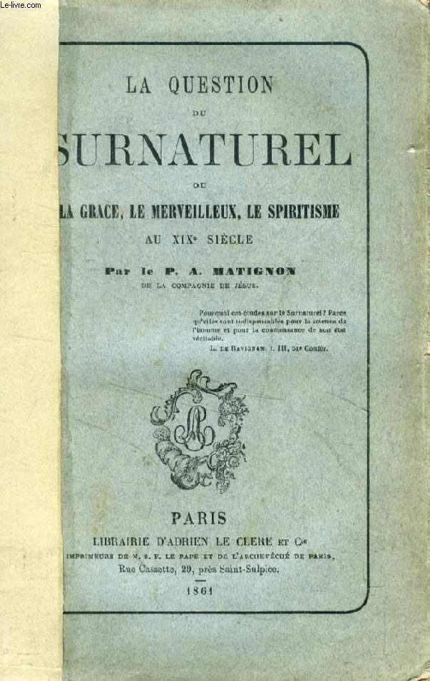 LA QUESTION DU SURNATUREL, OU LA GRACE, LE MERVEILLEUX, LE SPIRITISME AU XIXe SIECLE