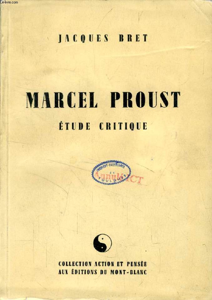 MARCEL PROUST, Etude Critique