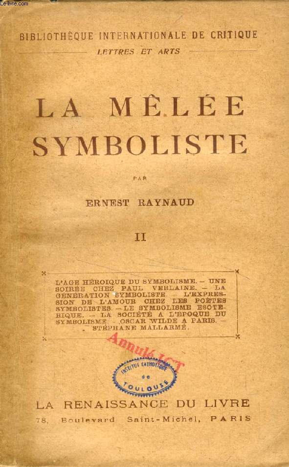 LA MELEE SYMBOLISTE (1890-1900), PORTRAITS ET SOUVENIRS, TOME II