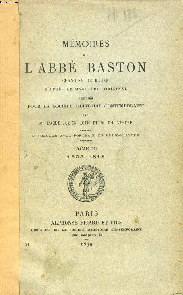 MEMOIRES DE L'ABBE BASTON, Chanoine de Rouen, Tome III, ANNEES D'EXIL, 1803-1818