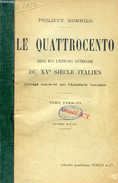 LE QUATTROCENTO, ESSAI SUR L'HISTOIRE LITTERAIRE DU XVe SIECLE ITALIEN, TOME I