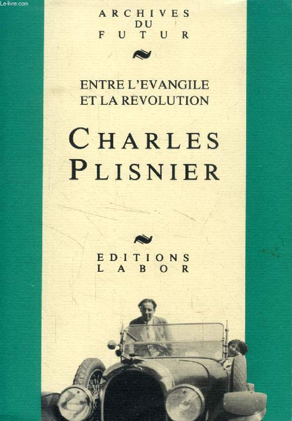 CHARLES PLISNIER, ENTRE L'EVANGILE ET LA REVOLUTION