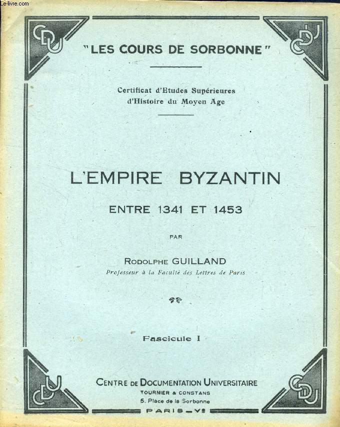 L'EMPIRE BYZANTIN ENTRE 1341 ET 1453, FASC. I