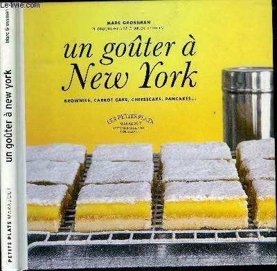 UN GOUTER A NEW YORK - BROWNIES , CAROOT CAKE , CHEESECAKE , PANCAKES // SOMMAIRE : COFFE CAKE - MUFFINS AUX MYRTILLES - PANCAKES - BROWNIES - NOODLE KUGLE - COOCKIES TOUT CHOCOLAT - RUGELACHS AU CHOCOLAT ETC