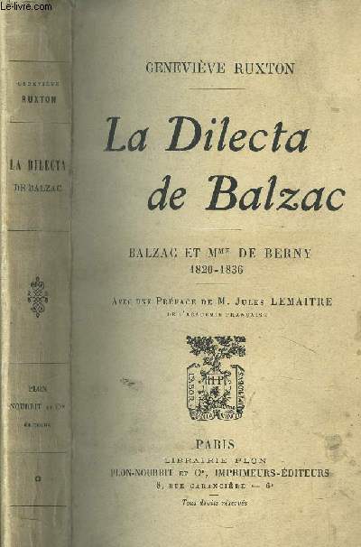 LA DILECTA DE BALZAC - BALZAC ET MME DE BERNY 1820-1836