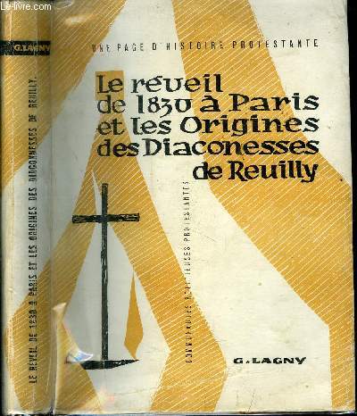 LE REVEIL DE 1830 A PRIS ET LES ORIGINES DES DIACONESSES DE REUILLY