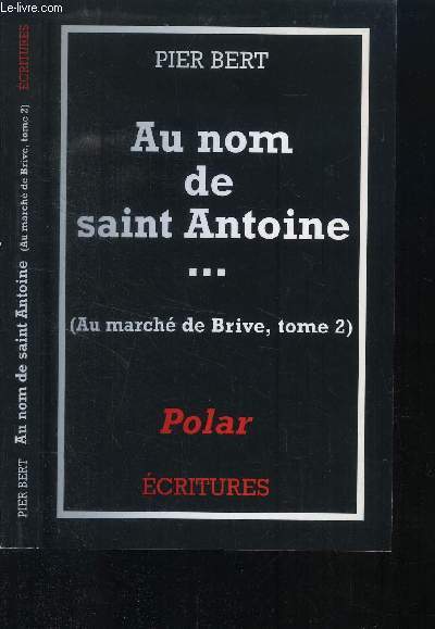 AU NOM DE SAINT ANTOINE.../AU MARCHE DE BRIVE, TOME 2