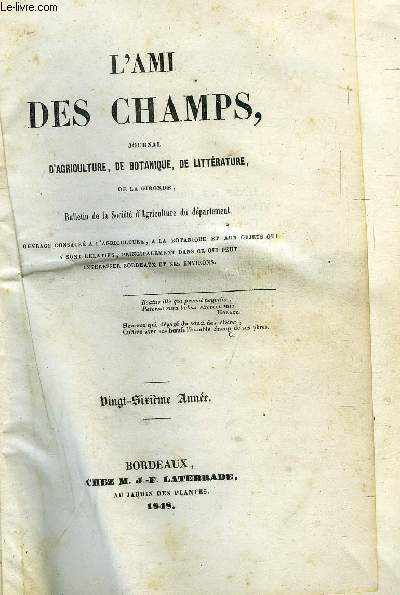 L AMI DES CHAMPS , JOURNAL D AGRICULTURE , DE BOTANIQUE , DE LITTERATURE DE LA GIRONDE.
