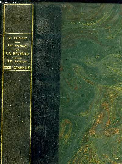 LE ROMAN DE LA RIVIERE + LE ROMAN DES OISEAUX // 1 volume