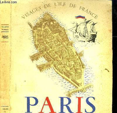 PARIS - VISAGES DE L ILE DE FRANCE