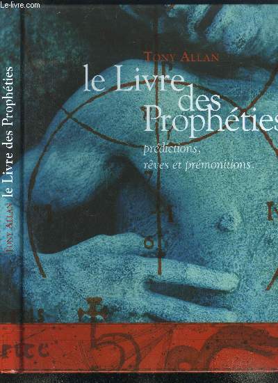 LE LIVRE DES PROPHETIES / PREDICTIONS, REVES ET PREMONITIONS