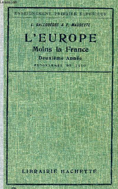 L EUROPE MOINS LA FRANCE - OUVRAGE REDIGE CONFORMEMENT AUX PROGRAMMES DE 1920