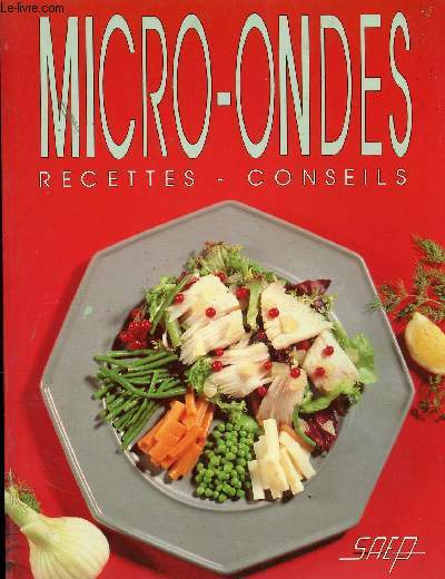 MICRO ONDES - RECETTES - CONSEILS
