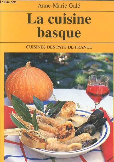 LA CUISINE BASQUE - CUISINES DES PAYS DE FRANCE